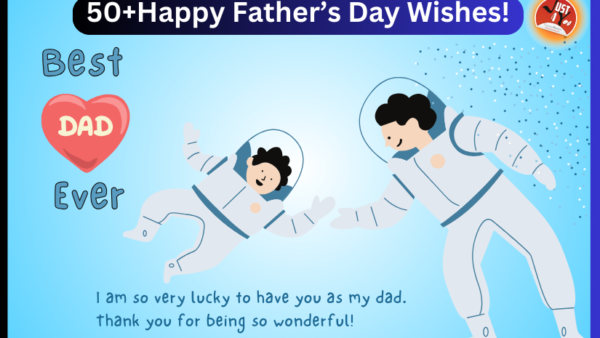 50+Happy Father’s Day Wishes!