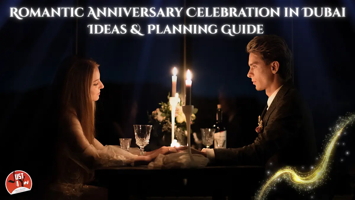 How to Plan a Romantic Anniversary Celebration in Dubai