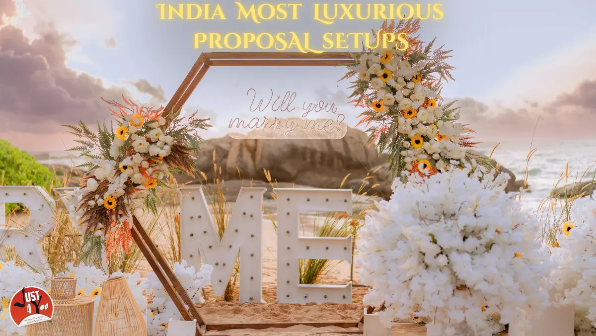 India Most Luxurious Proposal Setups - Where Romance meets Royality