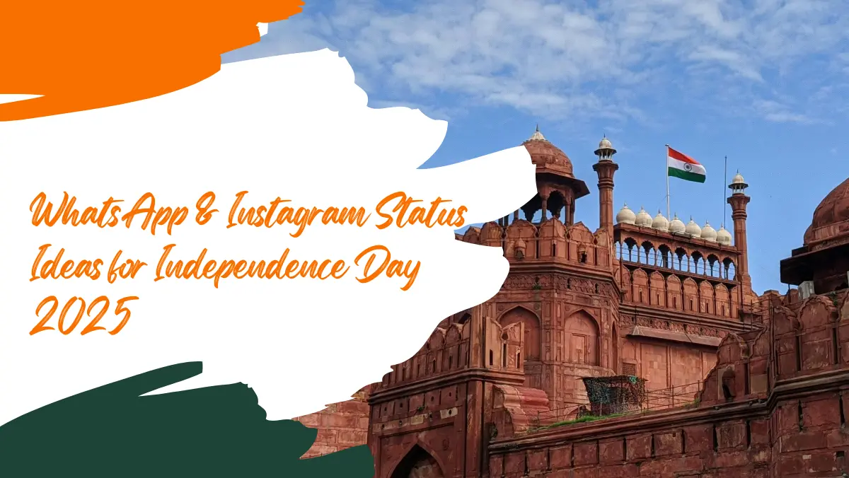 WhatsApp & Instagram Status Ideas for Independence Day 2025