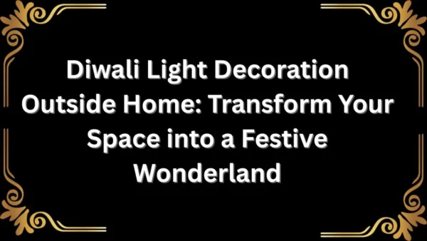 Diwali Light Decoration Outside Home