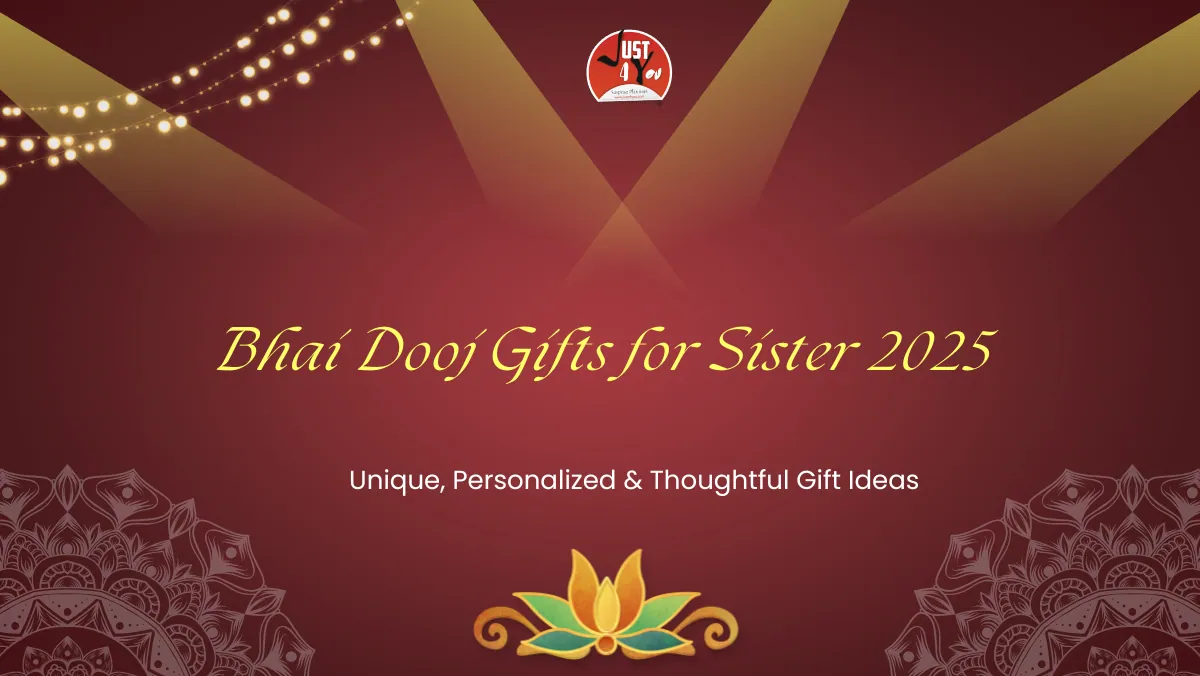 Bhai Dooj Gifts for Sister 2025 | Unique, Personalized & Thoughtful Gift Ideas