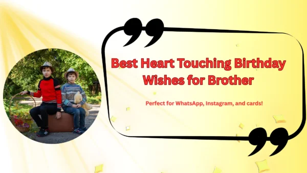 Best Heart Touching Birthday Wishes for Brother
