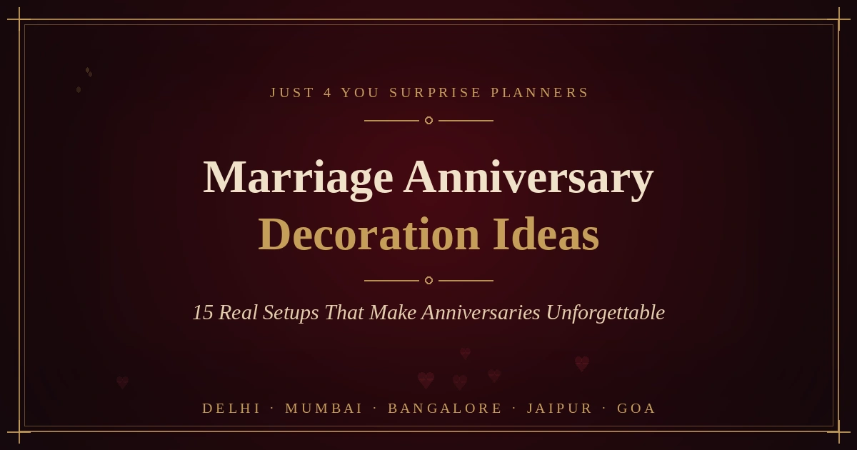 11 Marriage Anniversary Decoration Ideas That Will Make Your Partner Cry Happy Tears