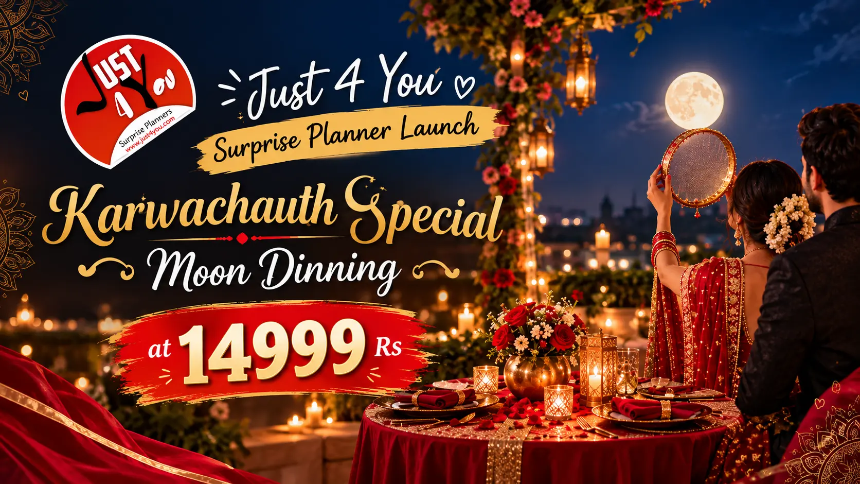 Just 4 you Surprise Planner Launch - Karwachauth Special Moon Dinning at 14999 Rs