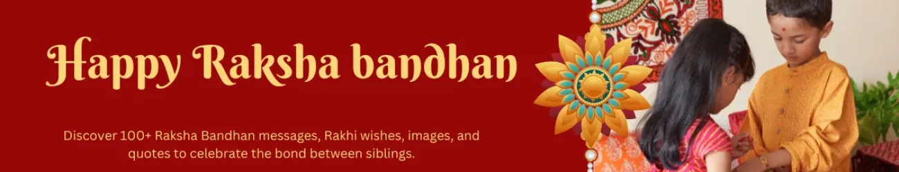 100+ Raksha bandhan Messages